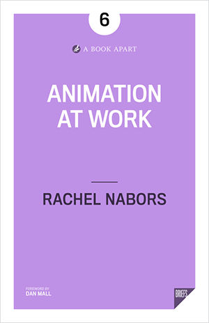 Animation at Work by Rachel Nabors