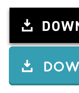 Black button with sharp font and a download icon with sharp corners, and a softer teal button with a round font and a download icon with softer corners