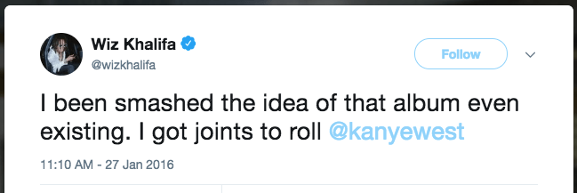 Tweet from Wiz Khalifa: 'I been smashed the idea of that album even existing. I got joints to roll @kanyewest'